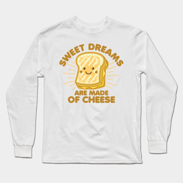 Sweet Dreams Grilled Cheese Humor Saying Graphic Long Sleeve T-Shirt by DetourShirts